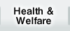 Health ＆ Welfare